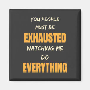 Aimant Tu Dois Être Épuisé À Me Regarder Faire Tout