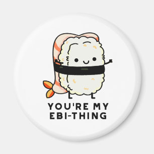 Aimant Tu es mon jeu de sushi drôle Ebi-Thing