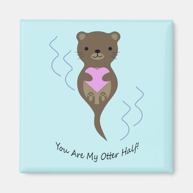 Aimant Tu Es Mon Otter Half Otter (Devant)