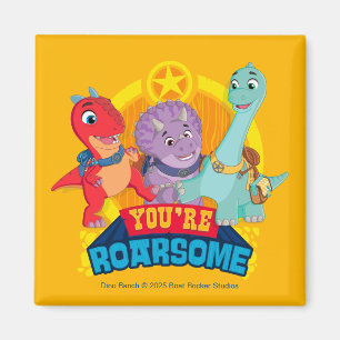 Aimant Tu es Roarsome   Dino Ranch