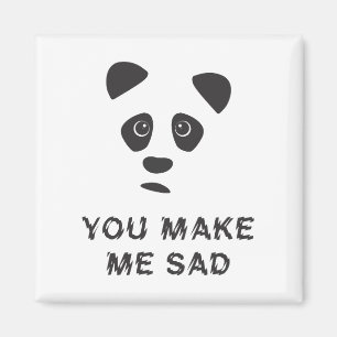 Aimant Tu me rends triste. Panda triste.