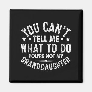 Aimant Tu ne peux pas me dire quoi faire, tu n'es pas ma