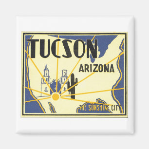 Aimant Tucson, Arizona The Sunshine City
