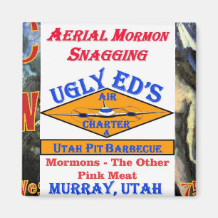 Aimant Ugly Ed's Aerial Mormon Snagging Utah