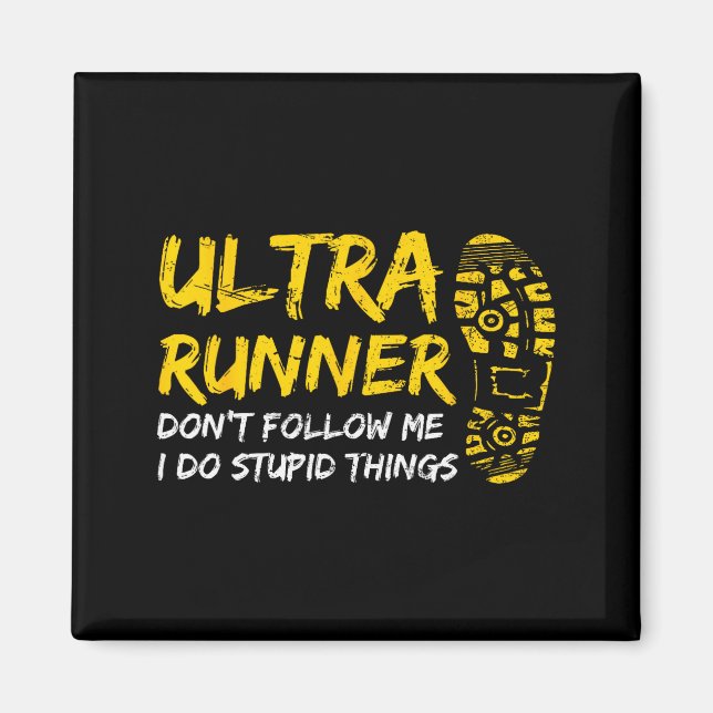 Aimant Ultra Runner Dont Follow Me I Do Stud Things Runni (Devant)
