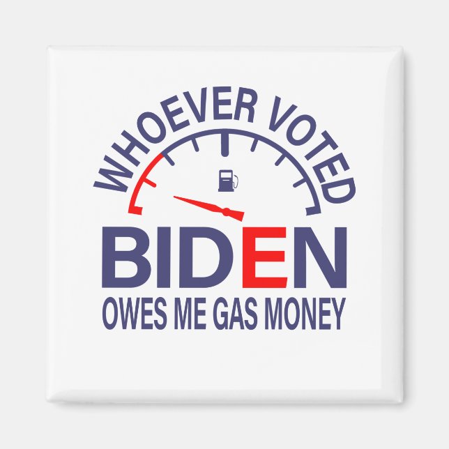 Aimant Un Électeur Anti-Biden Me Doit De L'Argent Gazier (Devant)