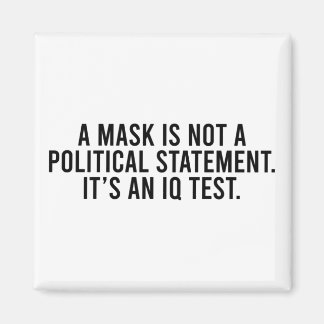 Aimant Un masque n'est pas une déclaration politique