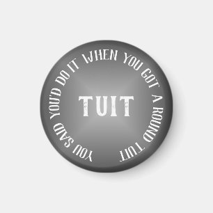 Aimant Une Tuit Ronde Gradié Gray Humoristique