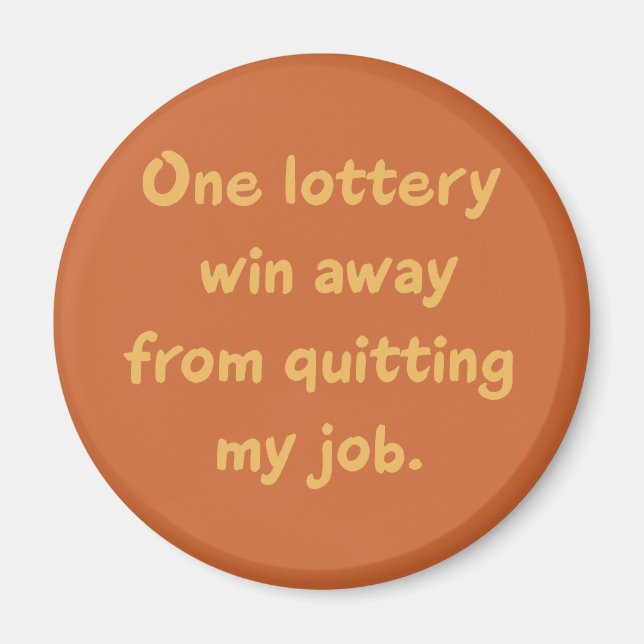 Aimant Une victoire de loterie loin de quitter mon emploi (Devant)