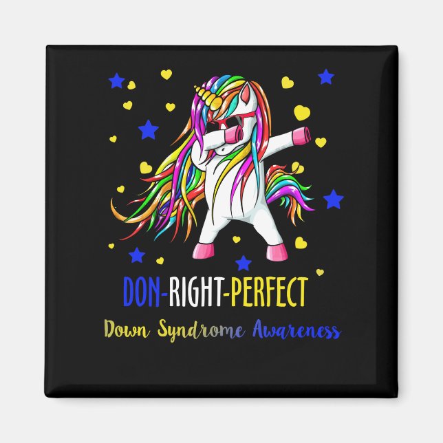Aimant Unicorn Down Right Perfect Shirt Down Syndrome (Devant)