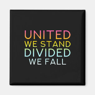 Aimant United We Stand Divivive We Fall - Community Love 