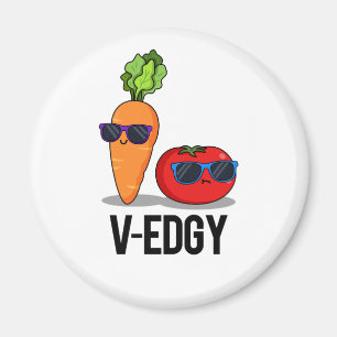 Aimant V-Edgy Funny Veggie Pun