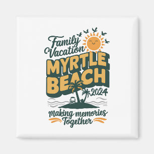 Aimant Vacances en famille à Myrtle Beach 2024 Création d