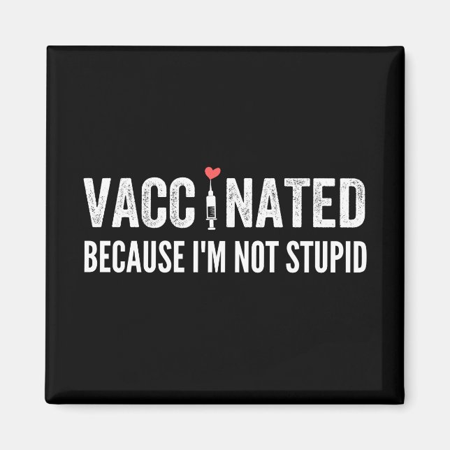 Aimant Vaccinated Because I'm (Devant)