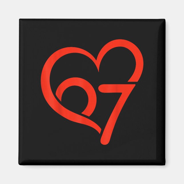 Aimant Valentine’s Day 67 Meme 67th Birthday 6 7 Valentin (Devant)