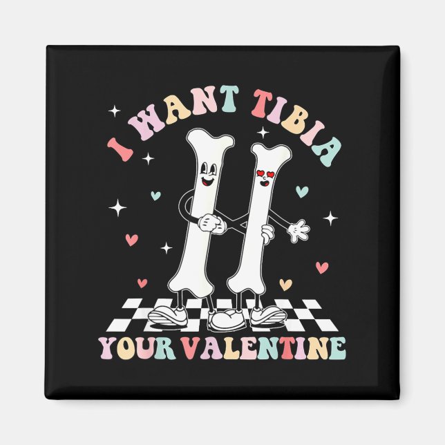 Aimant Valentines Day Ortho Nurse Orthopedic I Want Tibia (Devant)
