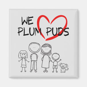 Aimant Valeurs Familiales - Nous Aimons Les Puds De Plum 