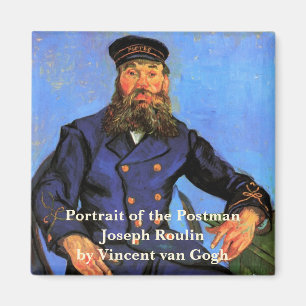Aimant Van Gogh, Portrait du facteur Joseph Roulin