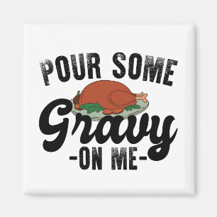 Aimant Versez de la sauce sur moi Dîner de Thanksgiving d