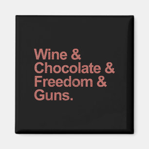 Aimant Vin, Chocolat, Liberté Et Armes À Feu
