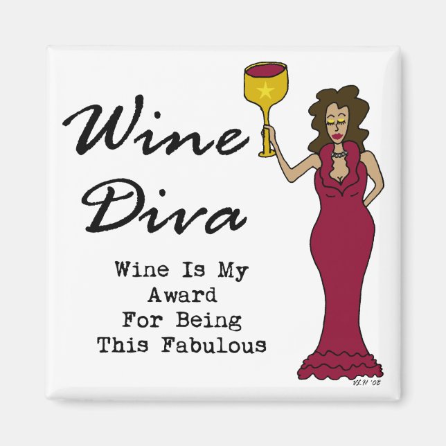 Aimant Vin Diva "Le Vin Est Mon Prix D'Être Fabuleux" (Devant)