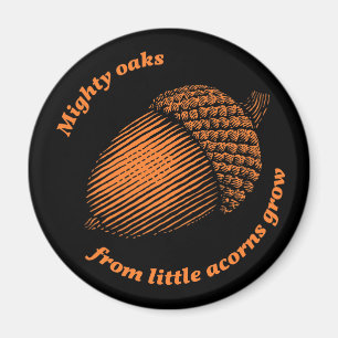 Aimant Vintage Orange Noir Proverbe Chêne Acorn Arbre