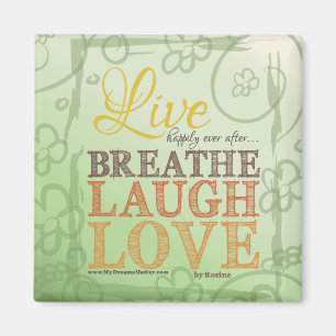 Aimant Vivez Heureusement Jamais Après Respirer Laugh Lov