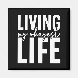 Aimant Vivre ma vie Okayest