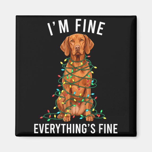 Aimant Vizsla Christmas I'm Fine Everything Is Fine  (Devant)