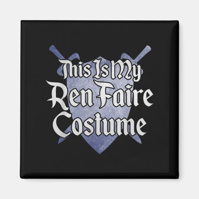 Aimant Voici Mon Costume Ren Faire Funny Renaissance Fai (Devant)
