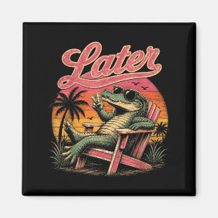 Aimant Voir plus tard Professeur Été Alligator Dernier Jo