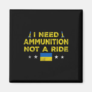 Aimant Volodymyr Zelensky J'ai besoin de munitions pas d'
