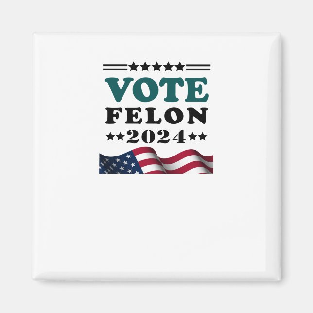 Aimant Vote Felon 2024 Condamné Sticker Felon (Devant)