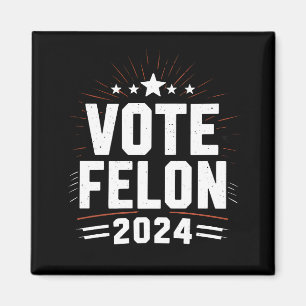 Aimant Vote Felon Trump Élections 2024 amusantes Vote