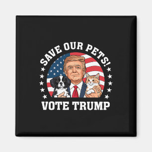 Aimant Votez Trump Sauvez Nos Animaux Chats Chiens 2025 F