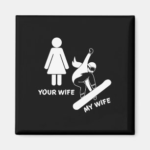 Aimant Votre Femme Ma Femme Snowboardeur - Femme Boarder 