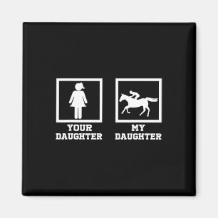 Aimant Votre Fille Contre Ma Fille Funny Cheval Rider 1