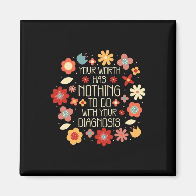 Aimant Votre Valeur N'A Rien À Voir Avec Votre Diagnostic (Devant)