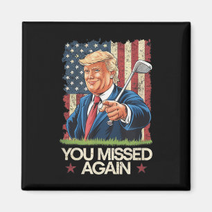 Aimant Vous avez encore raté Trump 2024 Drapeau Usa