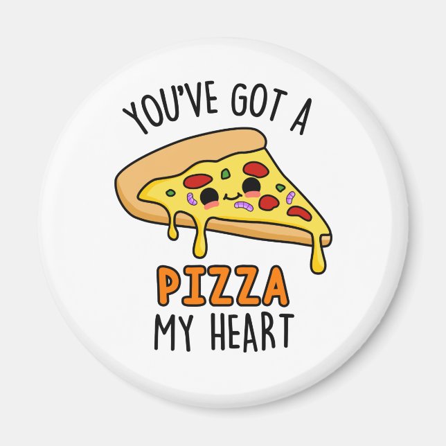 Aimant Vous avez une pizza Mon Coeur Pizza Pizza Drôle (Devant)