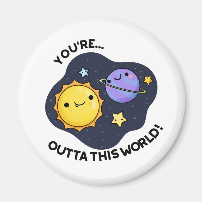 Aimant Vous êtes hors de ce monde drôle de jeu d'astronom (Devant)