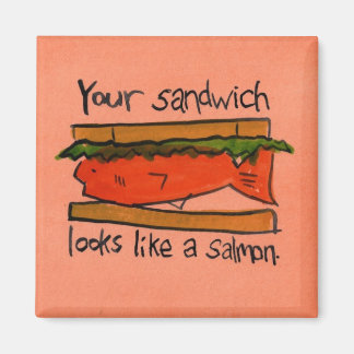 Aimant Vous êtes Sandwich ressemble à un Saumon