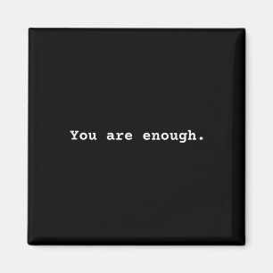 Aimant Vous êtes suffisant. Affirmation positive de santé