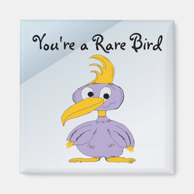 Aimant Vous êtes un oiseau rare - Cartoon Bird (Devant)
