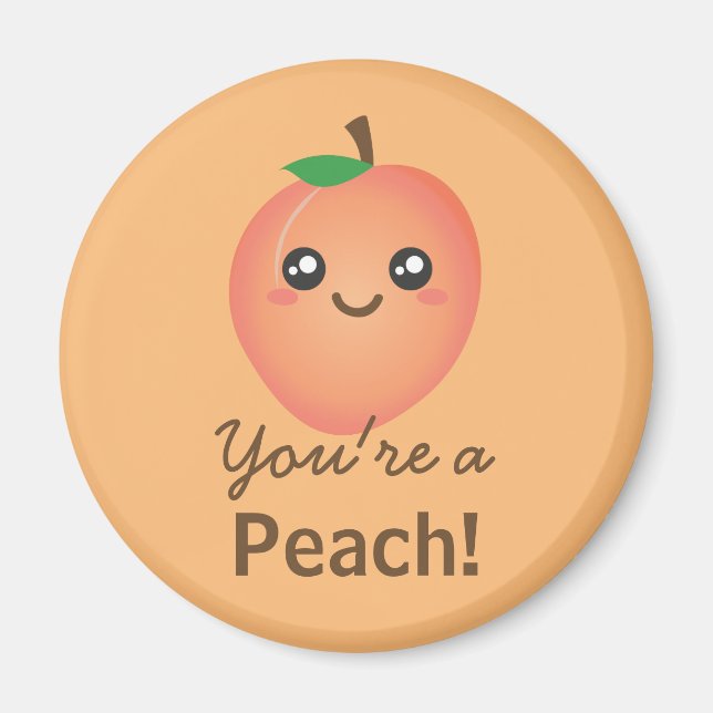 Aimant Vous êtes un Peach Sweet Kawaii Cute Funny Foodie (Devant)