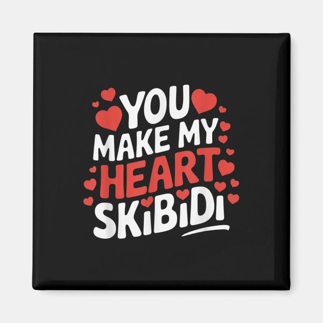 Aimant Vous Faites Mon Coeur Skibidi Valentines Hommes Et (Devant)