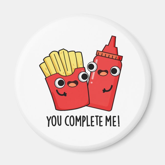 Aimant Vous Me Complétez Fries Funky Ketchup Pun (Devant)