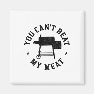 Aimant Vous ne pouvez pas battre ma viande Barbecue Grill