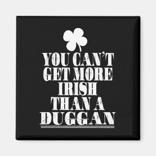 Aimant Vous ne pouvez pas être plus Irlandais qu'un Dugga