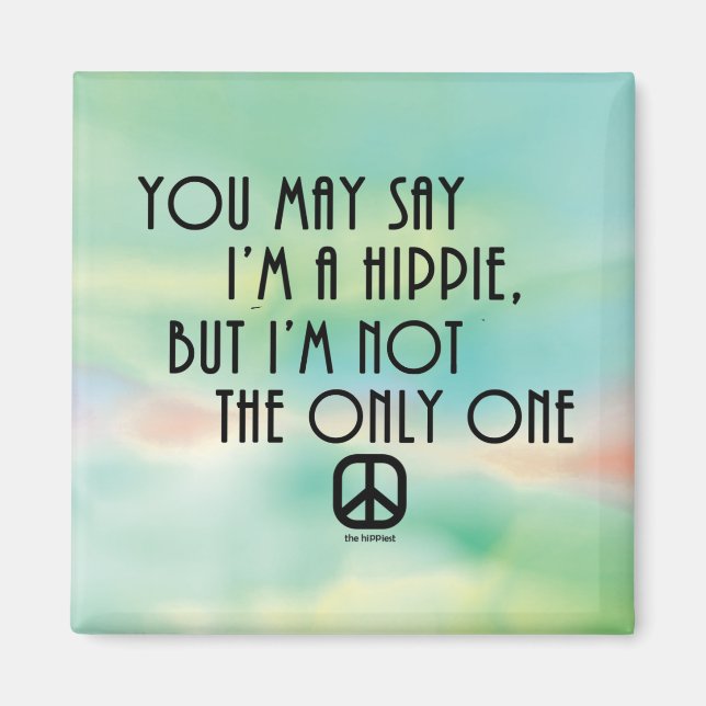 Aimant Vous pouvez dire que je suis un hippie.. (Devant)